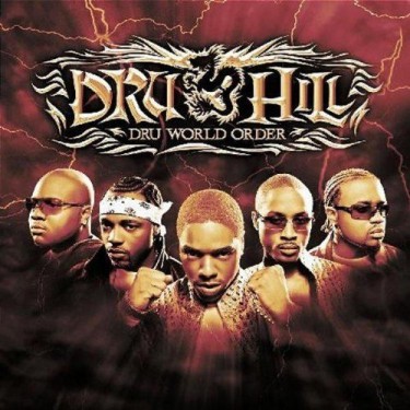 DRU HILL - DRU WORLD ORDER