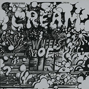 CREAM - WHEELS OF FIRE