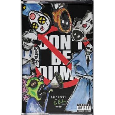 ASAP ROCKY - DON'T BE DUMB