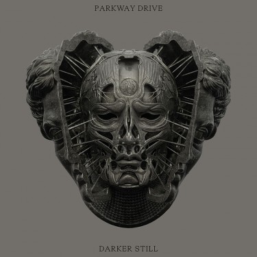 PARKWAY DRIVE - DARKER STILL