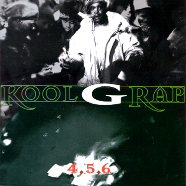 KOOL G RAP - 4,5,6