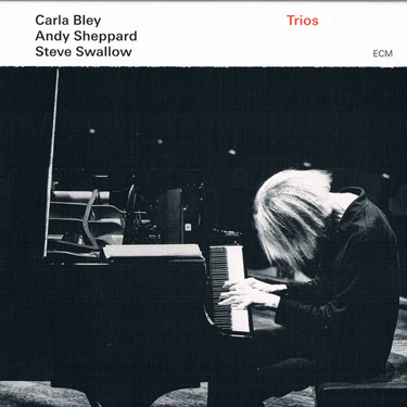 BLEY CARLA/ANDY SHEPPARD/STEVE SWALLOW - TRIOS