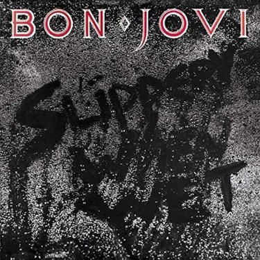 BON JOVI - SLIPPERY WHEN WET