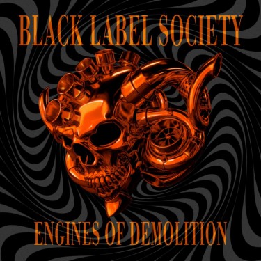 BLACK LABEL SOCIETY - ENGINES OF DEMOLITION