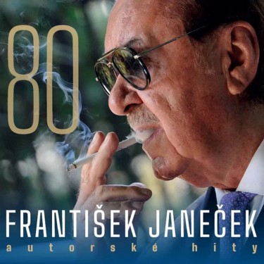 JANEČEK FRANTIŠEK - 80 / AUTORSKÉ HITY