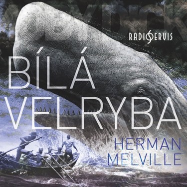BÍLÁ VELRYBA - HERMAN MELVILLE