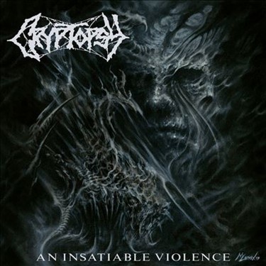 CRYPTOPSY - AN INSATIABLE VIOLENCE