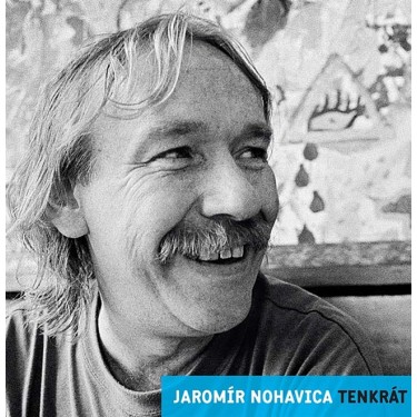 NOHAVICA JAROMÍR - TENKRÁT