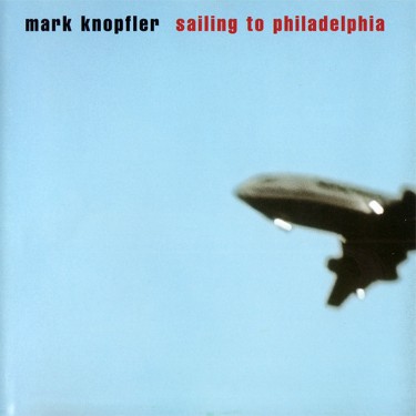 KNOPFLER MARK - SAILIN TO PHILADELPHIA