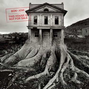 BON JOVI - THIS HOUSE IS NOT FOR SALE