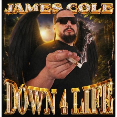 COLE JAMES - DOWN 4 LIFE