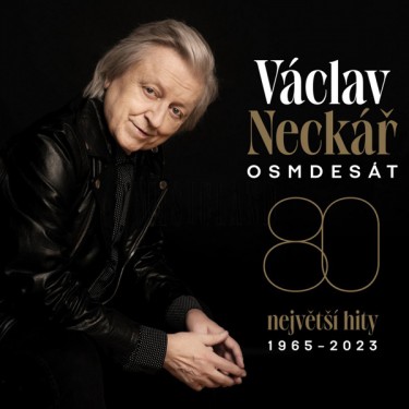 NECKÁŘ VÁCLAV - OSMDESÁT / NEJVĚTŠÍ HITY 1965-2023