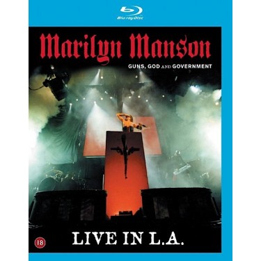 MARILYN MANSON - GUNS, GOD AND GOVERNMENT: LIVE IN L.A.