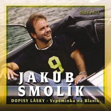 Smolík Jakub - Dopisy lásky - Vzpomínka na Blaník