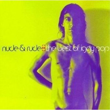 IGGY POP - NUDE & RUDE/BEST OF...