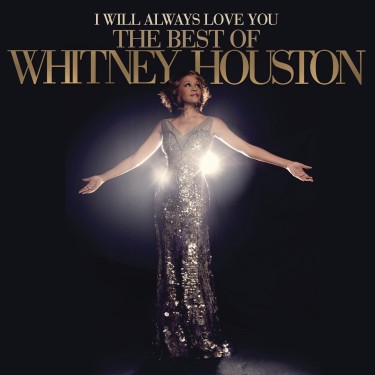 HOUSTON, WHITNEY - I WILL ALWAYS LOVE YOU: T