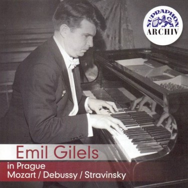 Gilels Emil - Emil Gilels v Praze / Mozart , Debuss