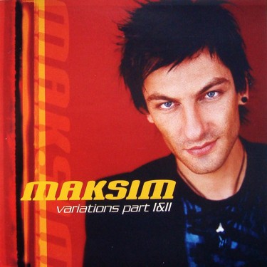MAKSIM - VARIATIONS PART 1+2
