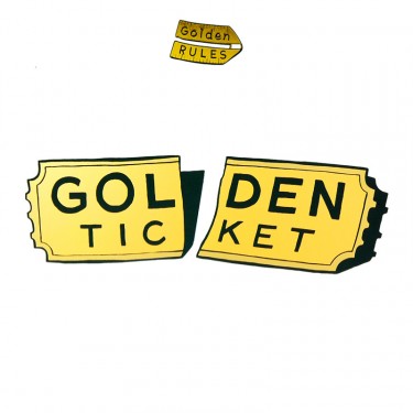 GOLDEN RULES - GOLDEN TICKET