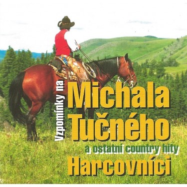 HARCOVNÍCI - VZPOMÍNKY NA MICHALA TUČNÉHO