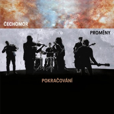 ČECHOMOR - PROMĚNY POKRAČOVÁNÍ