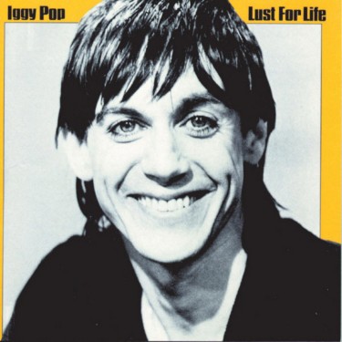 IGGY POP - LUST FOR LIFE