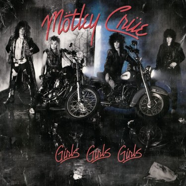 MOTLEY CRUE - GIRLS, GIRLS, GIRLS