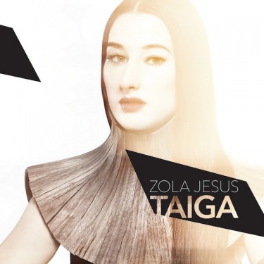 ZOLA JESUS - TAIGA