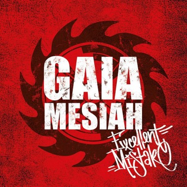 GAIA MESIAH - EXCELLENT MISTAKE