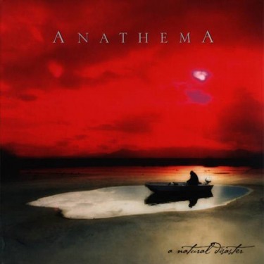 ANATHEMA - NATURAL DISASTER