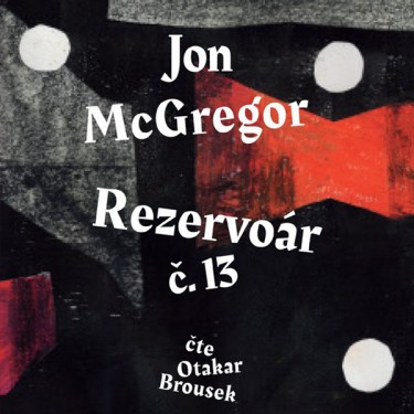 Brousek Otakar - McGregor: Rezervoár č.13 (MP3-CD)