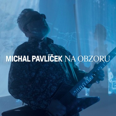 PAVLÍČEK MICHAL - NA OBZORU
