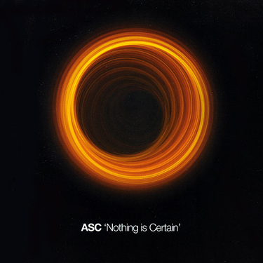 ASC - NOTHING IS CERTAIN