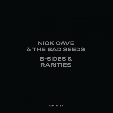 CAVE NICK & THE BAD SEEDS - B-SIDES & RARITIES: PART I & II (DELUXE 7LP)