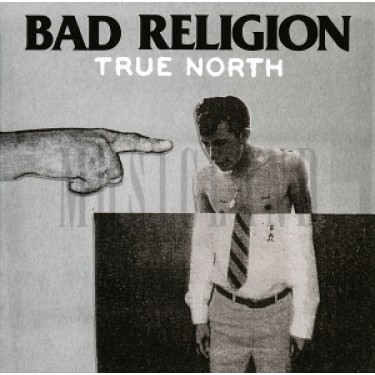 BAD RELIGION - TRUE NORTH