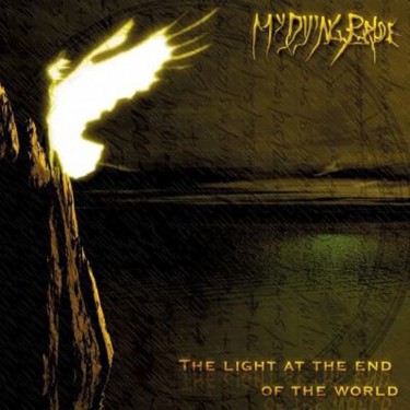 MY DYING BRIDE - THE LIGHT AT THE END OF THE WORLD 