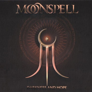 MOONSPELL - DARKNESS AND HOPE