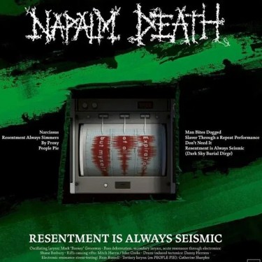 NAPALM DEATH - RESENTMENT IS ALWAYS SEISMIC - A FINAL THROW OF THROES