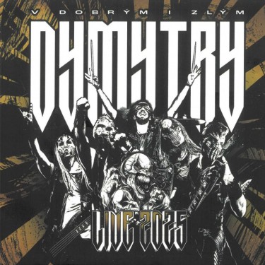 DYMYTRY - V DOBRÝM I ZLÝM (LIVE 2025)