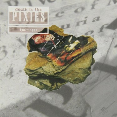 PIXIES - DEATH TO THE PIXIES