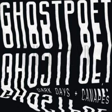 GHOSTPOET - DARK DAYS + CANAPES