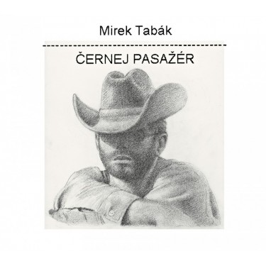 TABÁK MIREK - ČERNEJ PASAŽÉR