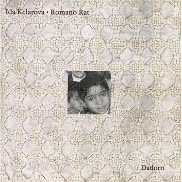 Kelarová Ida, Romano Rat - Dadoro