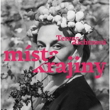 RICHTROVÁ TEREZA - MÍSTA/KRAJINY